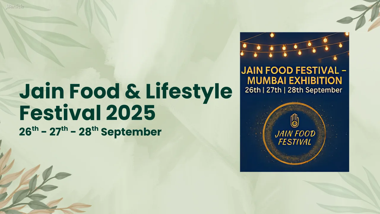 JBA 30 - Jain Food & Lifestyle Festival 2025 – Celebrating Purity, Wellness & Community in Mumbai