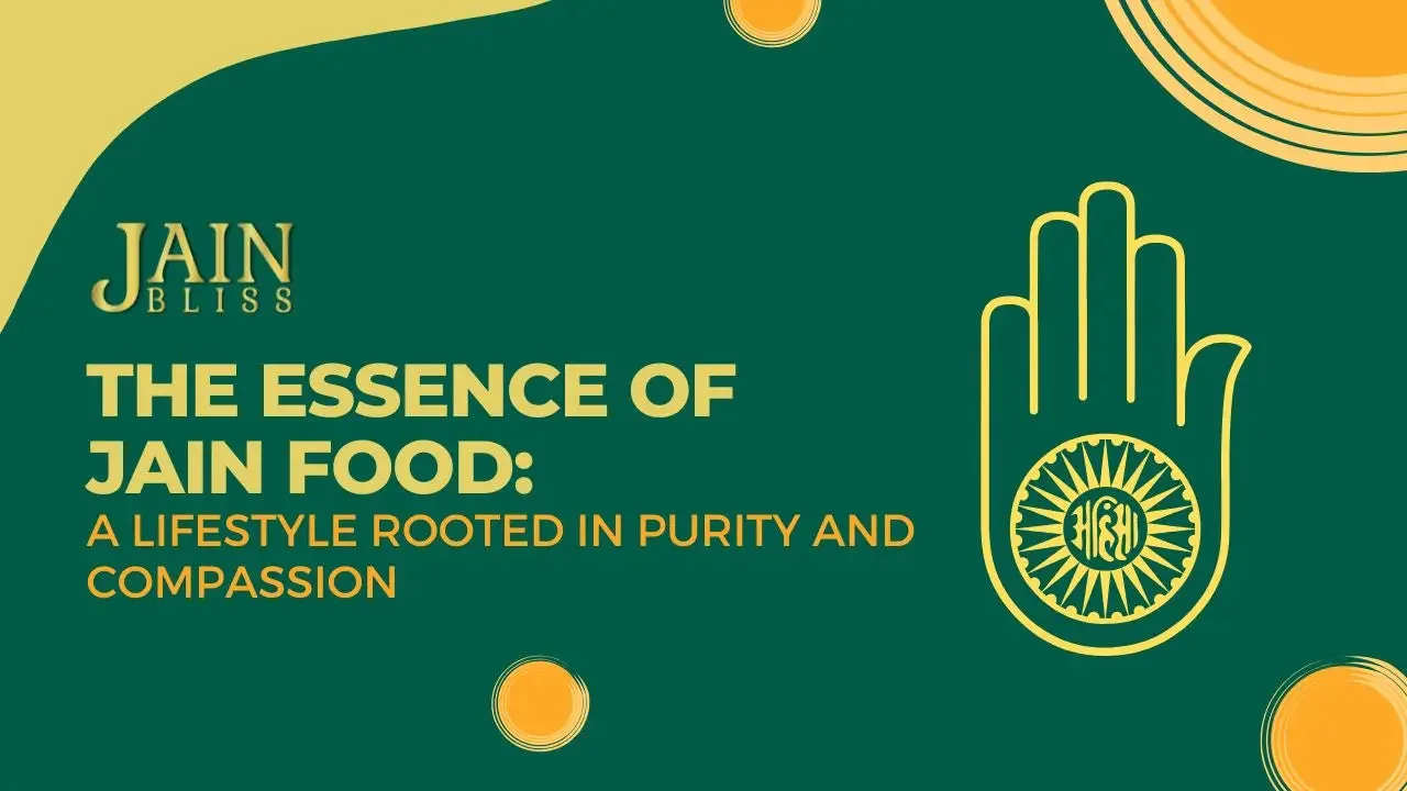 JBA 47 - The Essence of Jain Food: A Lifestyle Rooted in Purity and Compassion