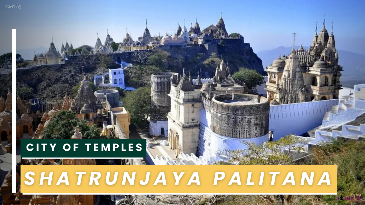 JBMT05 - Palitana – The Sacred "City of Temples"