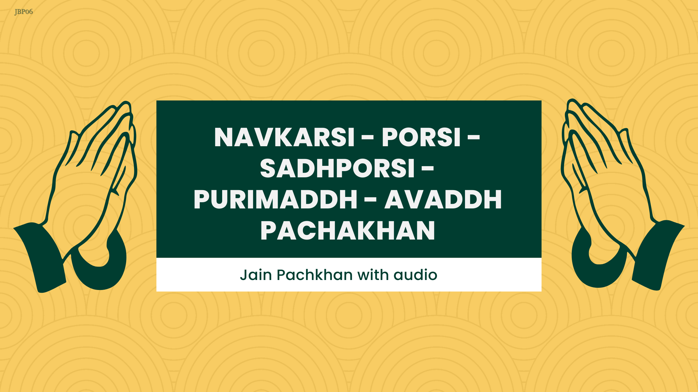 JBP 06 -  Navkarshi, Porsi, Sadhporsi, Purimaddh, Avaddh Pachkha