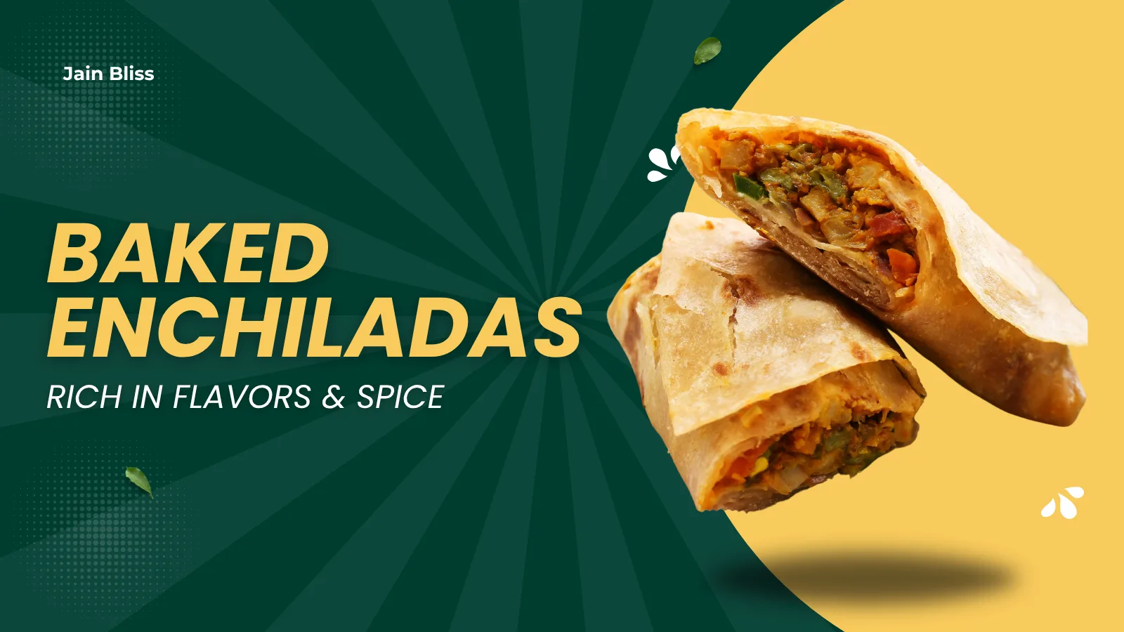 JBR 04 - Baked Enchiladas Rich in Flavors & Spice